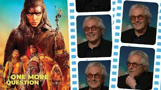 George Miller knows exactly when Anya Taylor-Joy became Furiosa