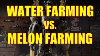 Fallout 4 Gameplay - Purified Water Farming vs. Melon Farming - How to Make Big Money!