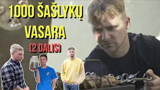 1000 ŠAŠLYKŲ VASARA (2 dalis)