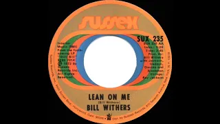 1972 HITS ARCHIVE: Lean On Me - Bill Withers (a #1 record--mono 45)