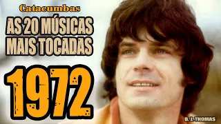 As 20 músicas mais tocadas em 1972!