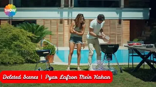 Pyar Lafzon Mein Kahan | Ask laftan anlamaz | Deleted Scenes | Unseen Scenes | Hindi | Episode 18
