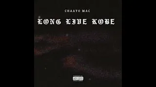 CHAAYO MAC - LONG LIVE KOBE (AUDIO)