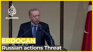 Turkish president Erdogan: russian actions threatening peace in region