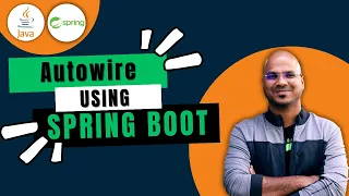 #7 Autowire using Spring Boot