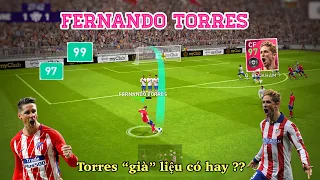 [REVIEW]: FERNANDO TORRES: GỪNG CÀNG GIÀ CÀNG CAY, TORRES CÀNG GIÀ LIỆU CÓ CÀNG BAY? || pEs-football