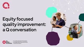 Equity focused quality improvement: a Q Conversation