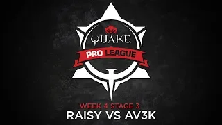 Raisy vs Av3k - Quake Pro League - Stage 3 Week 4