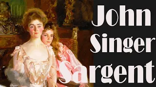 Introducing John Singer Sargent,  one of the best portrait painter.