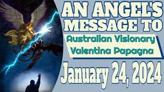 An Angel's Message to Valentina Papagna for January 24, 2024