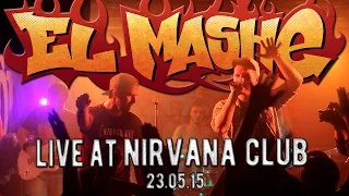 El Mashe - Live at Nirvana Club (23.05.15)