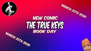 New Comic Book Day "TRUE KEYS" Releasing 3/25/2020 "Top Picks and Hot Pick Previews" BUY SMART