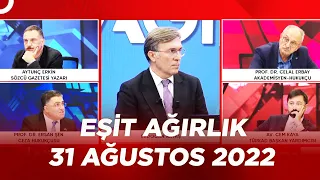 Ekonomik Gelişmeler Sokağa Nasıl Yansıyor? | Erdoğan Aktaş ile Eşit Ağırlık 31 Ağustos 2022