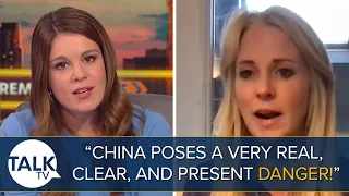 “China Poses A Very Real, Clear, And Present Danger!” Isabel Oakeshott Accuses Govt Of Being “Naïve”