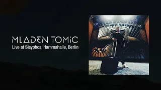 Mladen Tomic Live at Sisyphos, Hammahalle, Berlin, Germany, 02.06.2018.