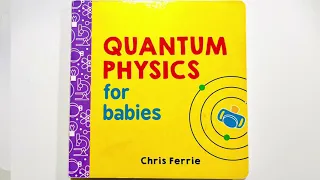 Quantum Physics for babies | Chris Ferrie