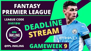 FPL DEADLINE STREAM  GAMEWEEK 9 | Fantasy Premier League 2021/22