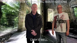 Ghostech Paranormal Investigations - Episode 134 - Cash's Well