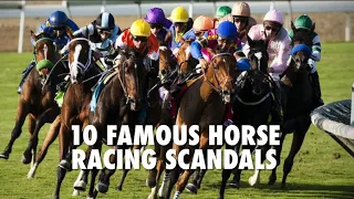 10 Famous Horse Racing Scandals