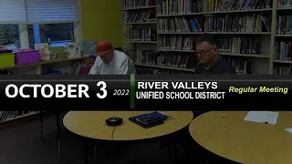 River Valleys Unified School District: RVUSD Bd Mtg 10/3/22