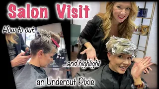 Salon Visit ~ How to Cut & Highlight an Undercut Pixie