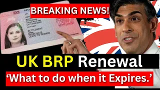 What to do When your UK Biometric Residence Permit expires in 2024 (UK BRP card expiring) BRPS