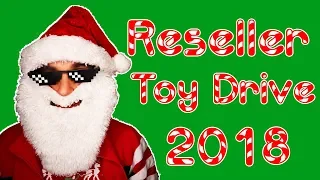 Reseller Toy Drive 2018 🎄🎁  #resellertoydrive2018