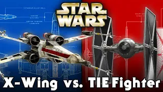 X-Wing vs. TIE Fighter (Comparison) - Star Wars Explained