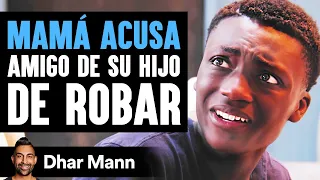 Mamá Acusa Al Amigo Negro De Su Hijo De Robar El Final Te Sorprenderá | Dhar Mann