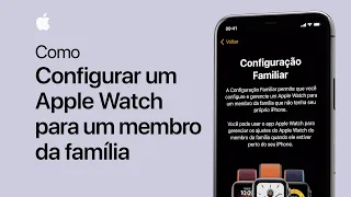 Como configurar um Apple Watch para um membro da família — Suporte da Apple