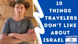 10 things travelers DON’T like about Israel 🇮🇱 (and what to do about them)