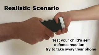Realistic Scenario - Try to take away their phone