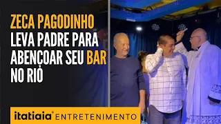 PADRE ABENÇOA BAR DE ZECA PAGODINHO NO RIO: "TOMAR UMA CERVEJINHA NÃO É PECADO!"