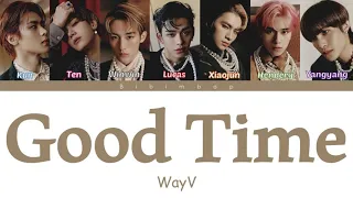 WayV (威神V) - Good Time [Color Coded Lyrics/Hanzi/Rom/Eng]