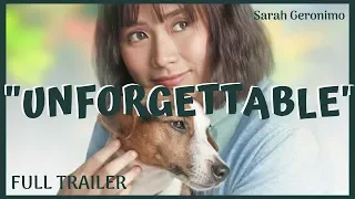 The “UNFORGETTABLE” FULL TRAILER 2019: SARAH GERONIMO