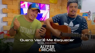 Quero Ver É Me Esquecer - Os Barões da Pisadinha ft. Jorge | (Cover) Alyfer e Michel