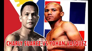 FIGHT DAY! CHARLY SUAREZ VS YOHAN VASQUEZ HIGHLIGHTS | WBO CHAMPIONSHIP DIAGAN VS, COLLAZO