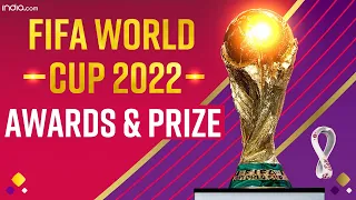 FIFA World Cup 2022: Golden Boot To Golden Glove, List Of Awards & Prize Money | Messi | Mbappe