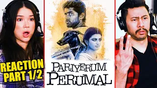 PARIYERUM PERUMAL Movie Reaction Part 1! | Kathir | Anandhi | Yogi Babu