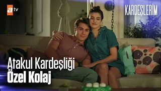 Doruk ve Melisa, ATAKUL KARDEŞLİĞİ | Kardeşlerim Özel Kolaj