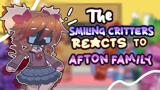 The Smiling Critters reacts to the Afton Family (part 1/2)