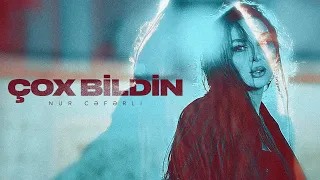 Nur Cəfərli — Çox Bildin (Rəsmi Musiqi Videosu)