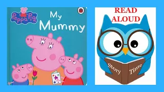 PEPPA PIG MY MOMMY - Childrens Books Read Aloud
