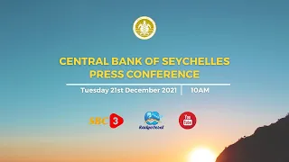 SBC | LIVE - PRESS CONFERENCE - CENTRAL BANK OF SEYCHELLES - 21.12.2021