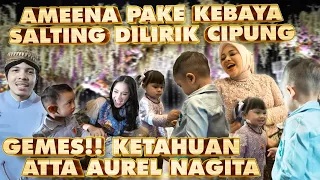 AMEENA PAKE KEBAYA, DILIRIK CIPUNG, SALTING!! KEPERGOK ATTA AUREL NAGITA!!