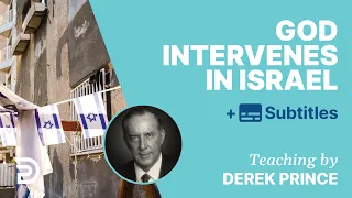 God Intervenes In Israel | Derek Prince