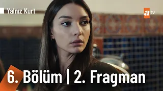 Yalnız Kurt 6. Bölüm 2. Fragmanı @YalnizKurtatv