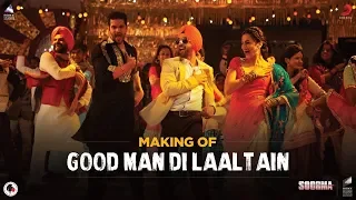 Making Of Good Man Di Laaltain – Soorma | Diljit | Taapsee | Angad | Sukhwinder | Sunidhi