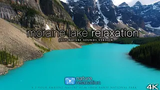 Moraine Lake Relaxation  💚4K Nature Video + Music | Banff National Park 1 HR Ambient Film