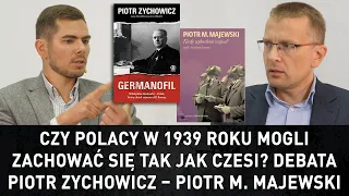 Czy Polacy w 1939 roku mogli zachować się tak jak Czesi? Debata Piotr Zychowicz – Piotr M. Majewski